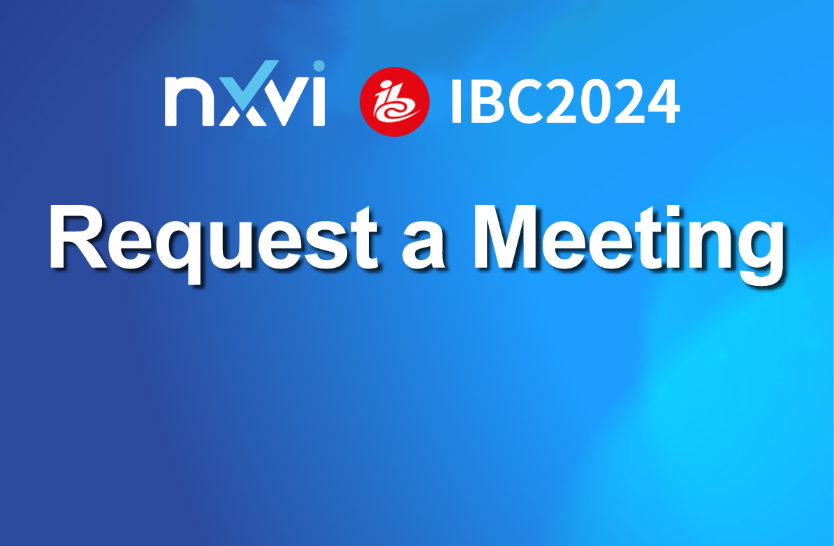 Request a Meeting with NxVi at IBC2024